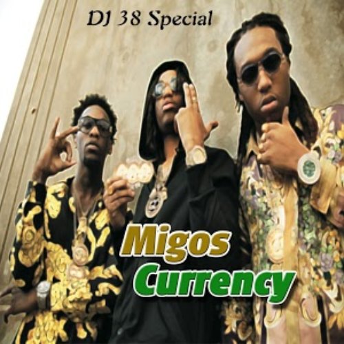 Currency — Migos | Last.fm