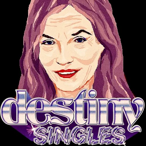 Destiny (Singles)