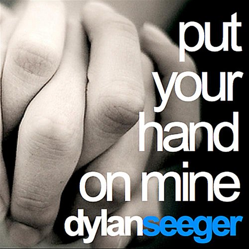 Put Your Hand On Mine - Single