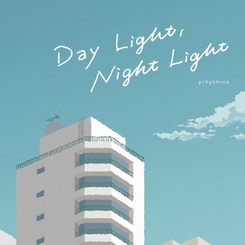 Day Light, Night Light