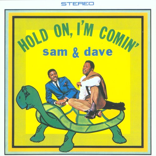 Hold on, I'm Comin'