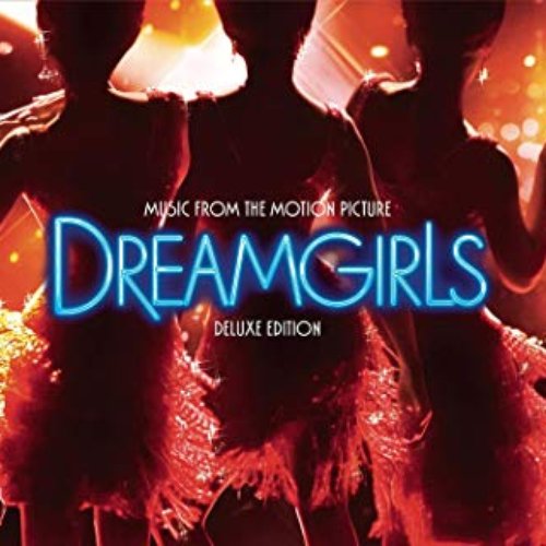 Dreamgirls (Music from the Motion Picture) [Deluxe Edition]