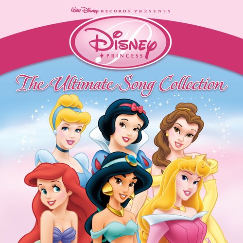 Disney Princess - The Ultimate Song Collection