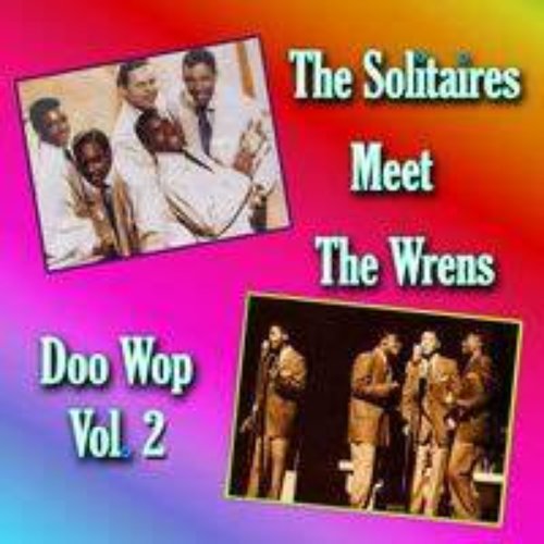 The Solitaires Meet the Wrens Doo Wop, Vol. 1