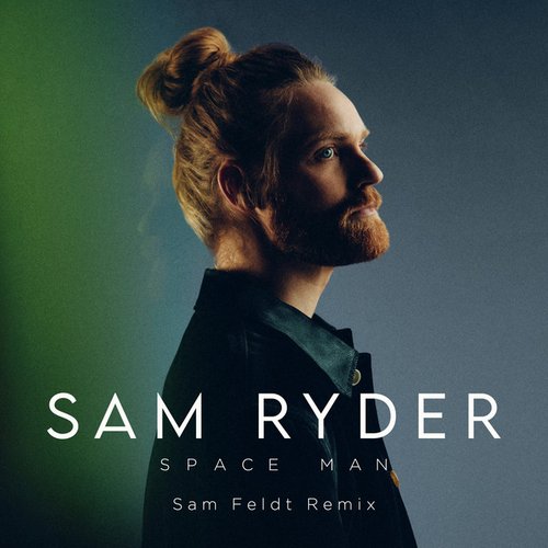 SPACE MAN (Sam Feldt Remix) - Single