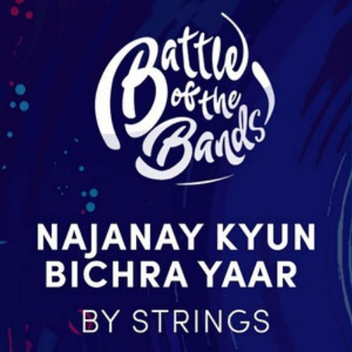Najanay Kyun / Bichra Yaar