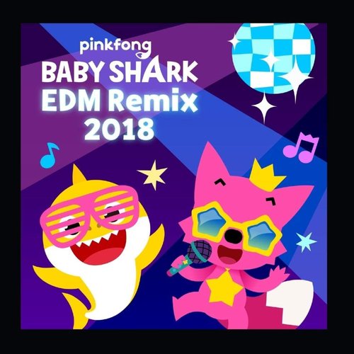 Baby Shark Edm Remix (2018)