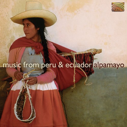 Alpamayo: Music From Peru and Ecuador