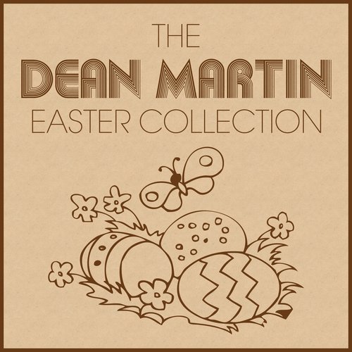 The Dean Martin Easter Collection