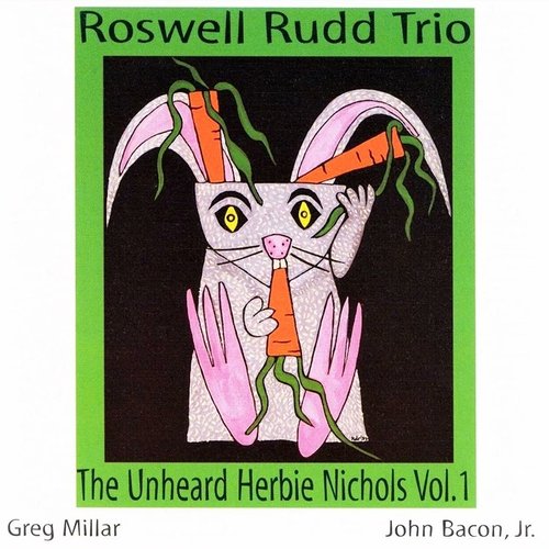 The Unheard Herbie Nichols Vol. 1