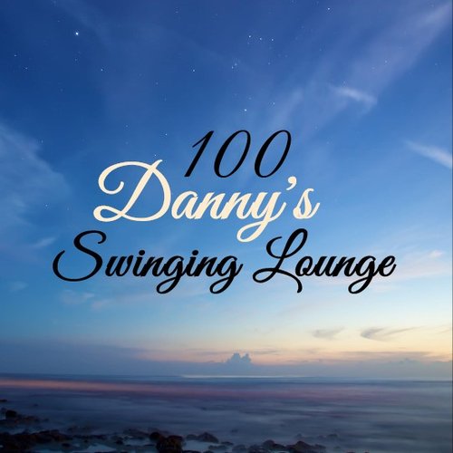 100 Danny's Swinging Lounge