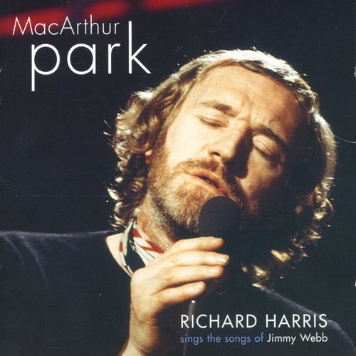 MacArthur Park - Richard Harris Sings The Songs Of Jimmy Webb