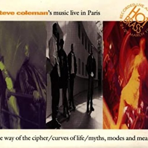 Steve Coleman's Music: Live in Paris at the Hot Brass