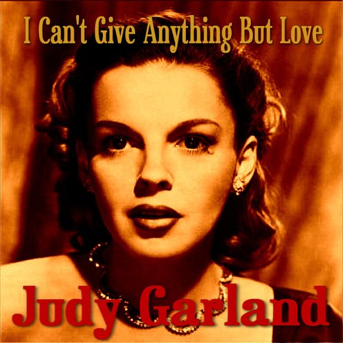I Can't Give You Anything But Love