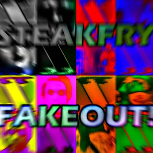 Fakeout!