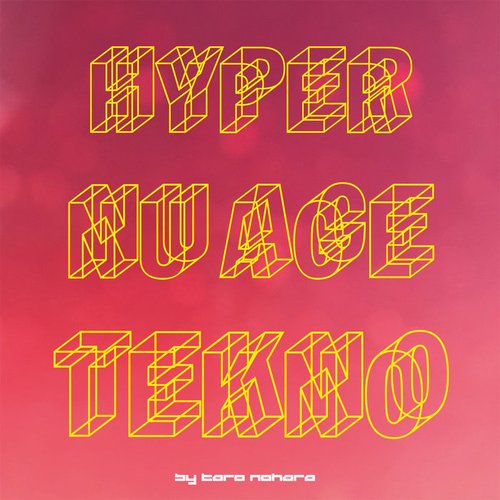 Hyper Nu Age Tekno