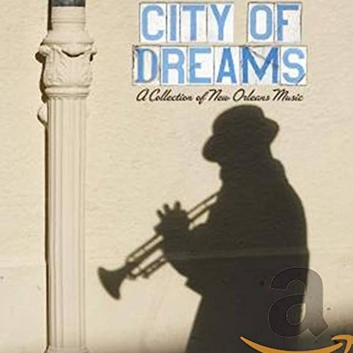 City of Dreams: A Collection of New Orleans Music