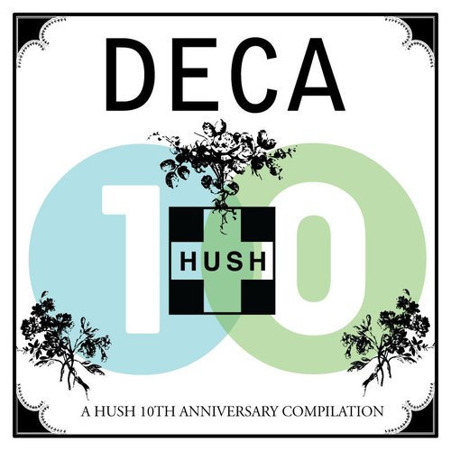 DECA: A HUSH 10th Anniversary Compilation