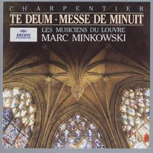 Charpentier: Te Deum; Messe de Minuit; Nuit