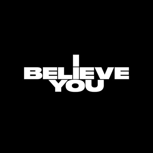 I Believe You - Single