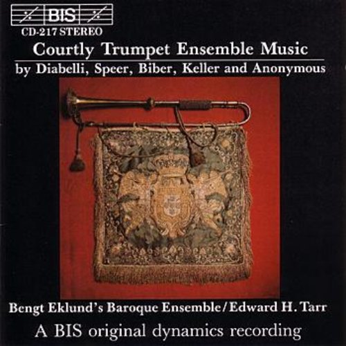 DIABELLI / SPEER / BIBER / KELLER : Courtly Trumpet Ensemble Music