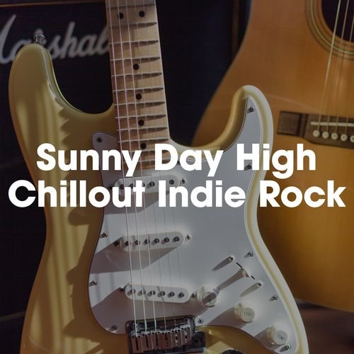 Sunny Day High: Chillout Indie Rock