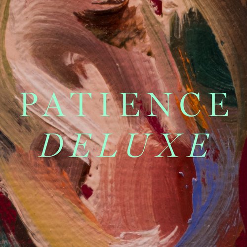 Patience (Deluxe)