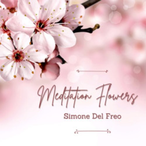 Meditation Flowers (Instrumental Tracks for Meditation and Relax in the Spring)