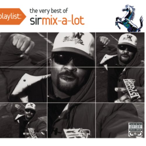 Playlist: The Very Best Of Sir Mix-A-Lot