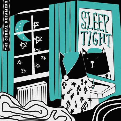 The Cereal Dreamers: Sleep Tight