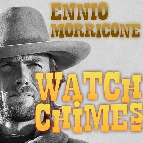 For a Few Dollars More - Watch Chimes (Single)