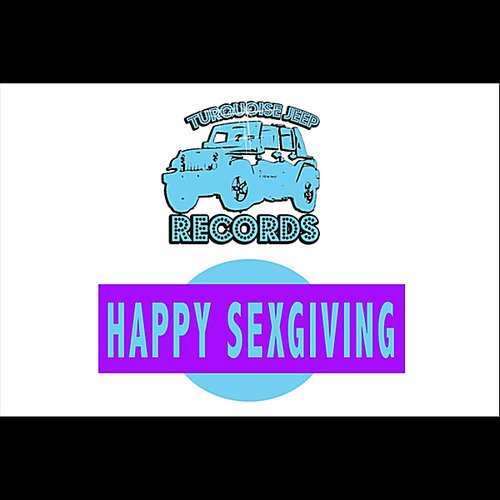 Happy Sexgiving (feat. Whatchyamacallit)