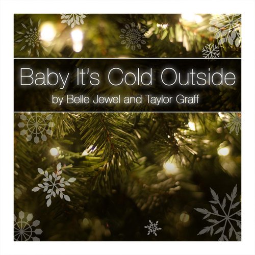 Baby It's Cold Outside