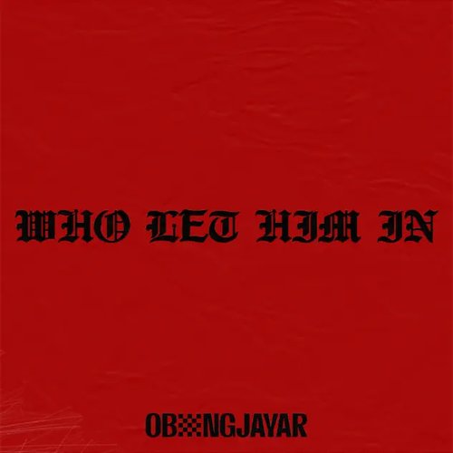 Who Let Him In - Single