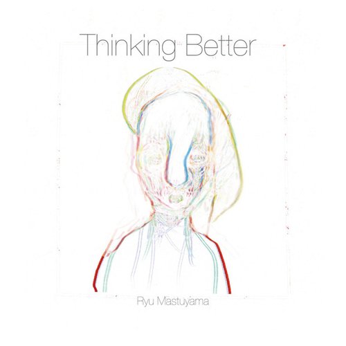 Thinking Better
