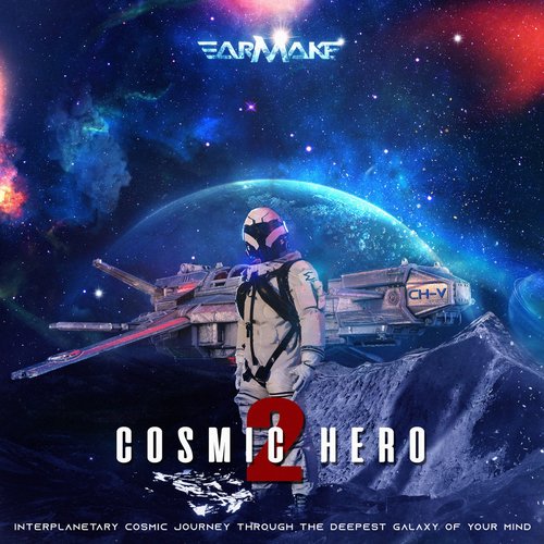 Cosmic Hero 2 (Interplanetary Cosmic Journey Through The Deepest Galaxy Of Your Mind)