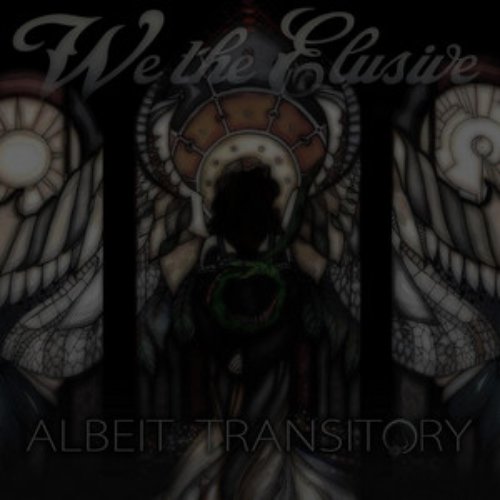 Albeit Transitory
