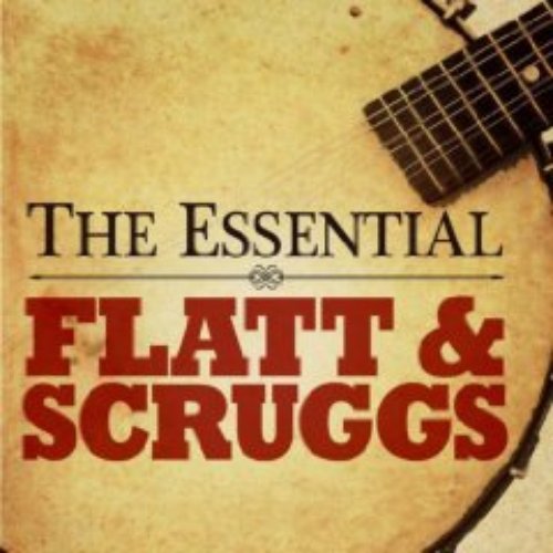 The Essential Flatt & Scruggs
