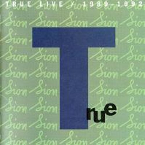True Live / 1989 --1992