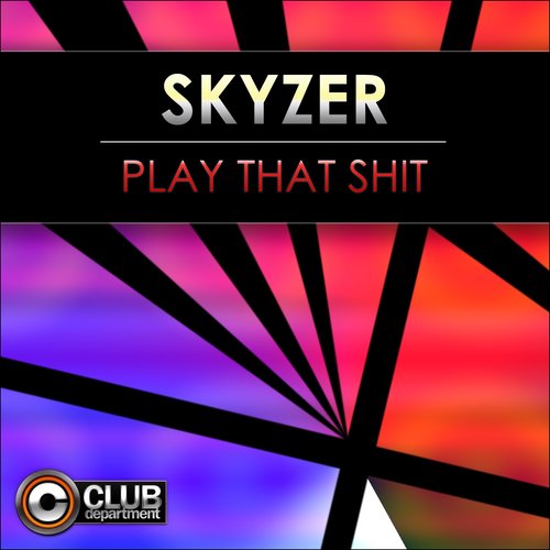 Play That Shit!