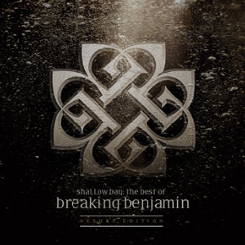 Shallow Bay: The Best Of Breaking Benjamin Deluxe Edition