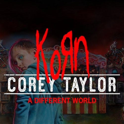 A Different World (feat. Corey Taylor)