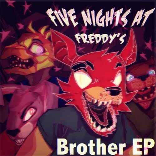 Five Nights At Freddy's: Brother EP