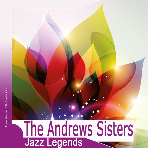 Jazz Legends: The Andrews Sisters