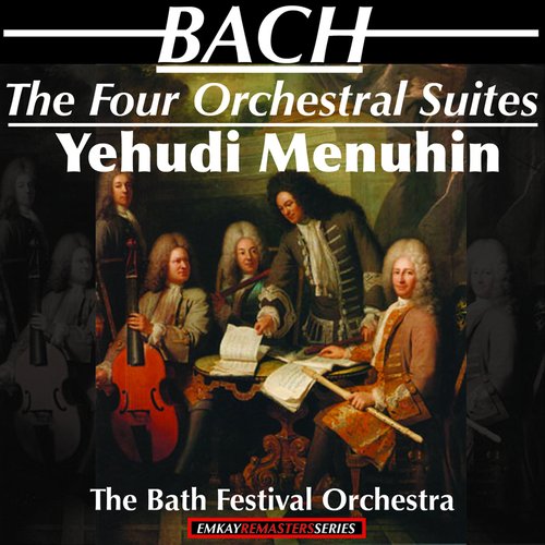 Bach: The Four Orchestral Suites (Remastered)