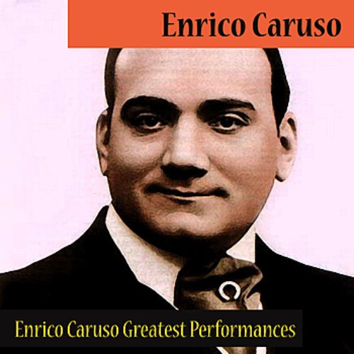 Enrico Caruso Greatest Performances