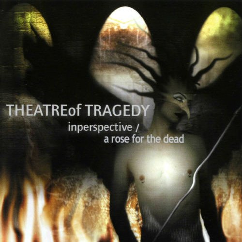 Inperspective / A Rose for the Dead — Theatre of Tragedy | Last.fm
