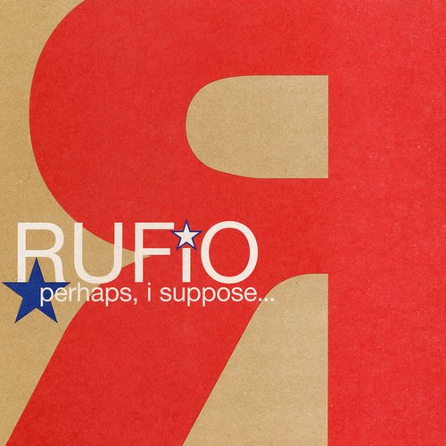 Perhaps, I Suppose... — Rufio | Last.fm