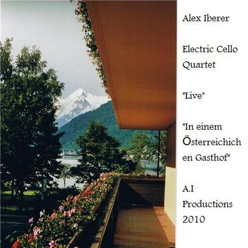 Alex Iberer Electric Cello Quartet "Live" In einem Österreichichen Gasthof