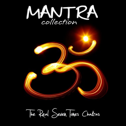 Mantra Collection (The Real Tones of Seven Chakras)